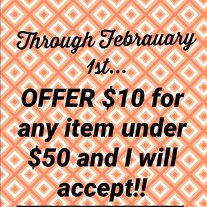 THROUGH FEB 1st... $10 for anything under $50!!